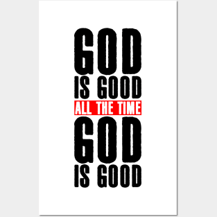 God is Good All the Time Posters and Art